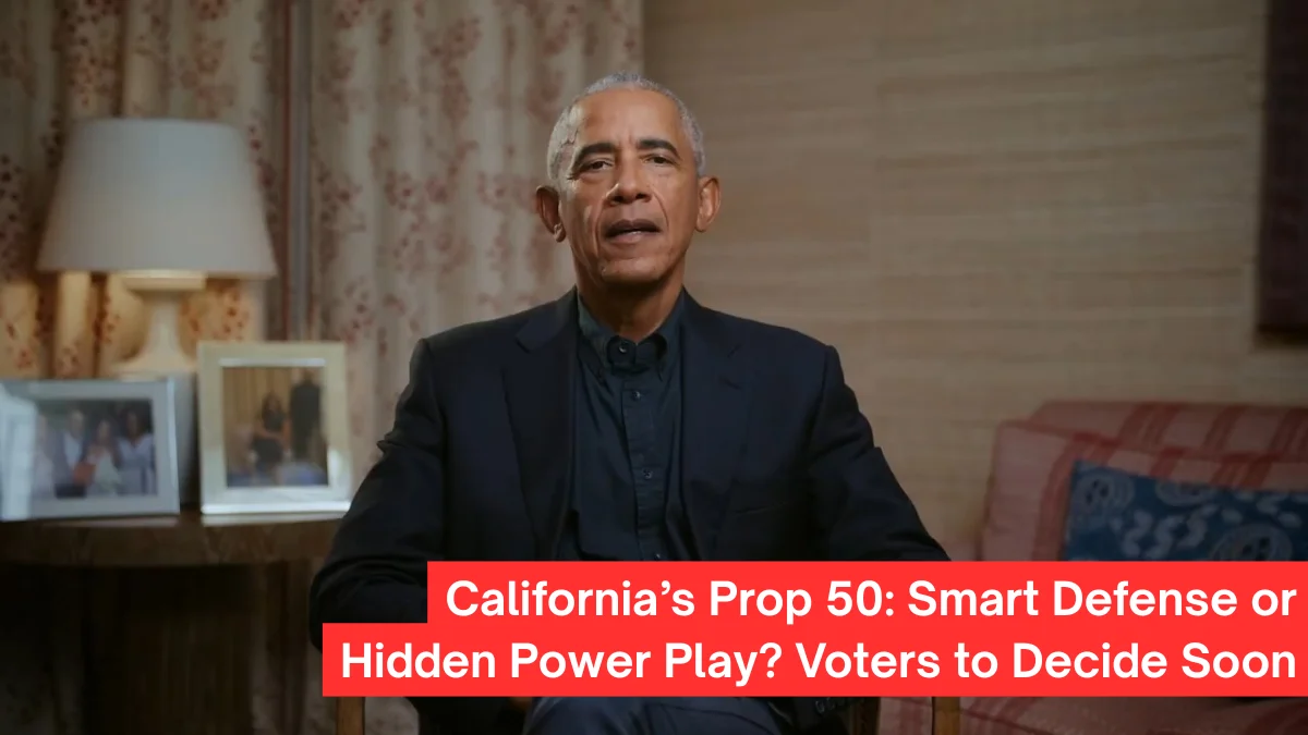 California’s Prop 50 Smart Defense or Hidden Power Play Voters to Decide Soon
